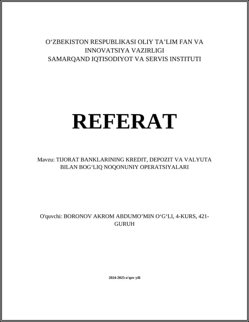 TIJORAT BANKLARINING KREDIT, DEPOZIT VA VALYUTA BILAN BOGʻLIQ NOQONUNIY OPERATSIYALARI