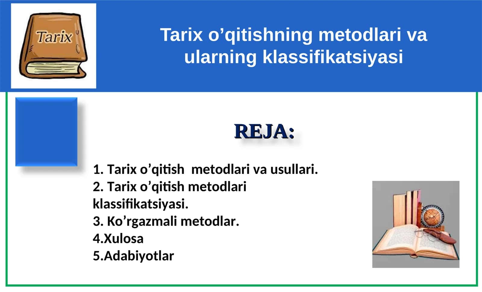 Tarix o’qitishning metodlari va ularning klassifikatsiyasi