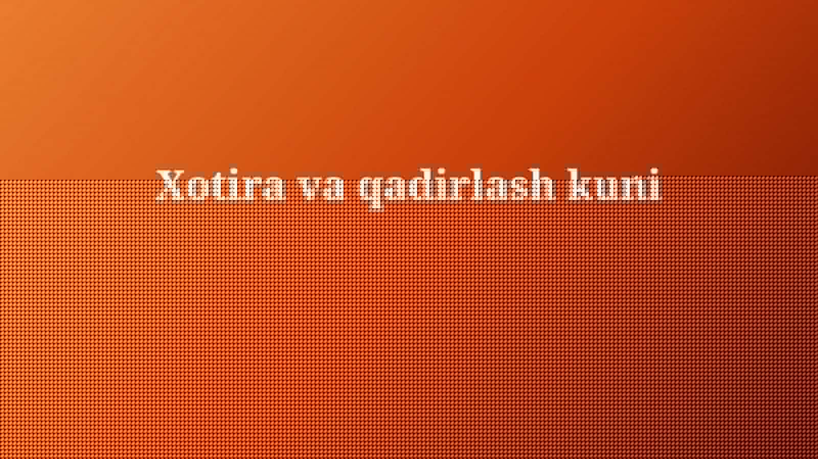 Xotira va qadrlash kuni