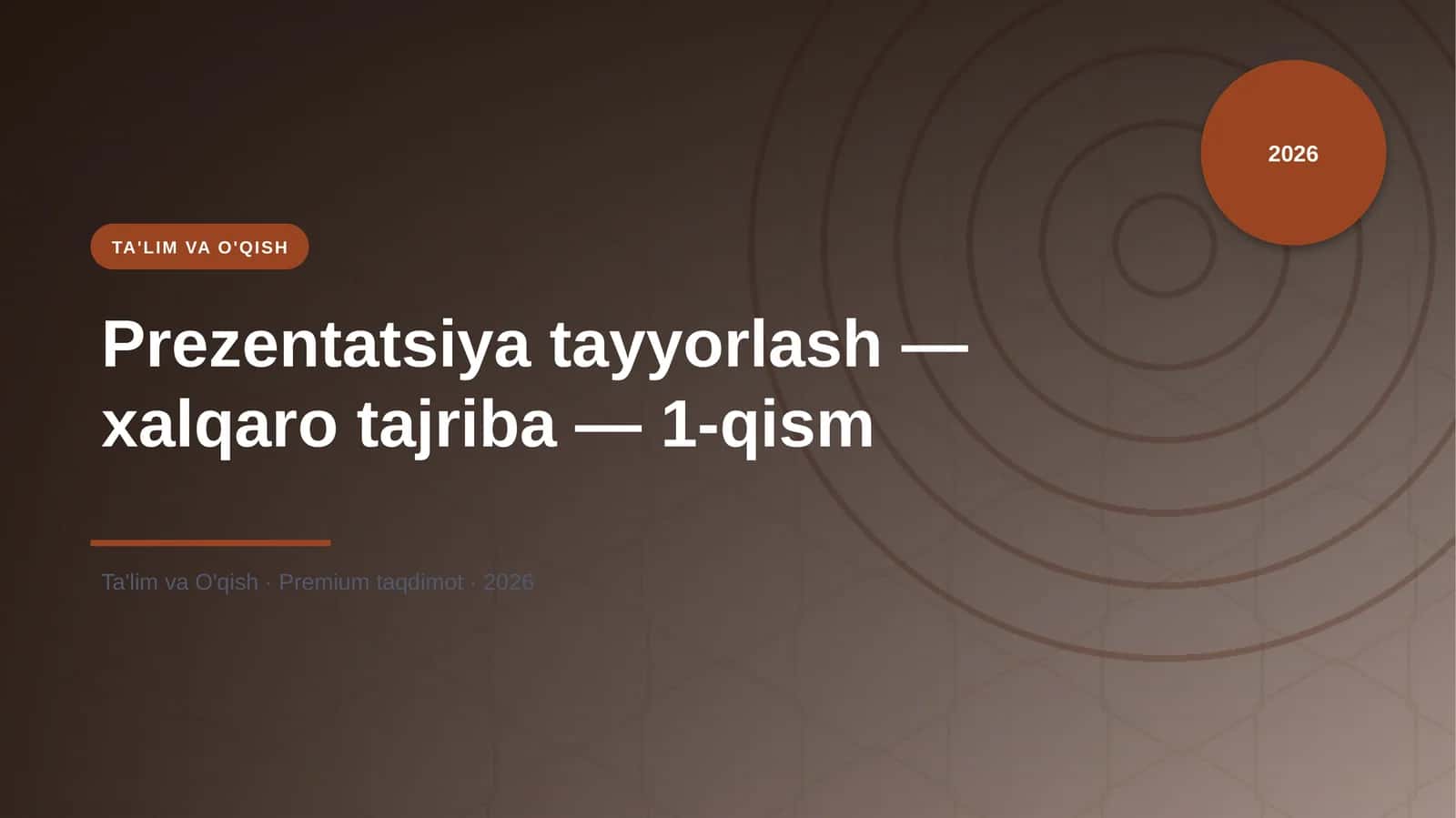 Prezentatsiya tayyorlash — xalqaro tajriba — 1-qism