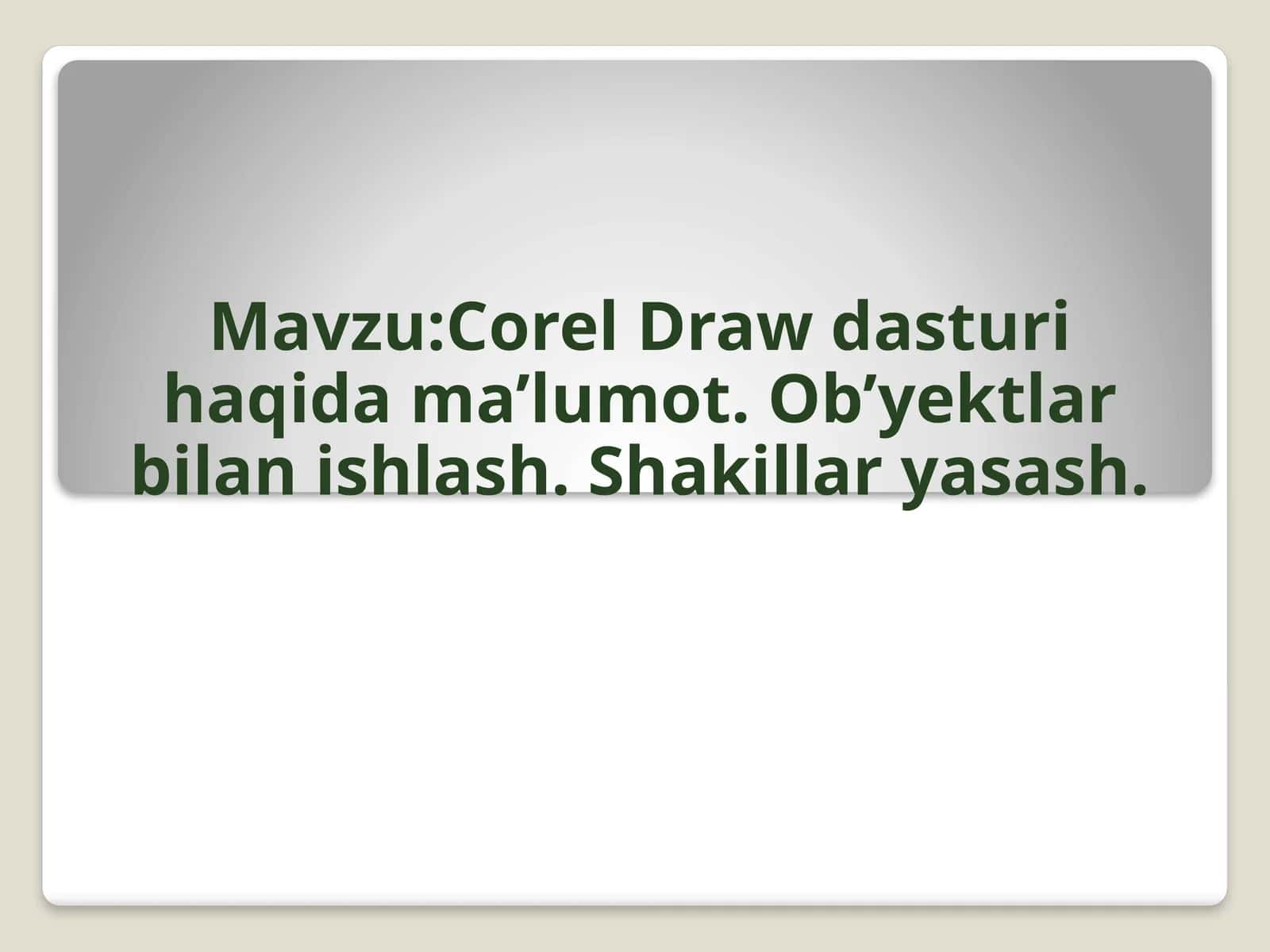 CorelDraw dasturi haqida ma'lumot