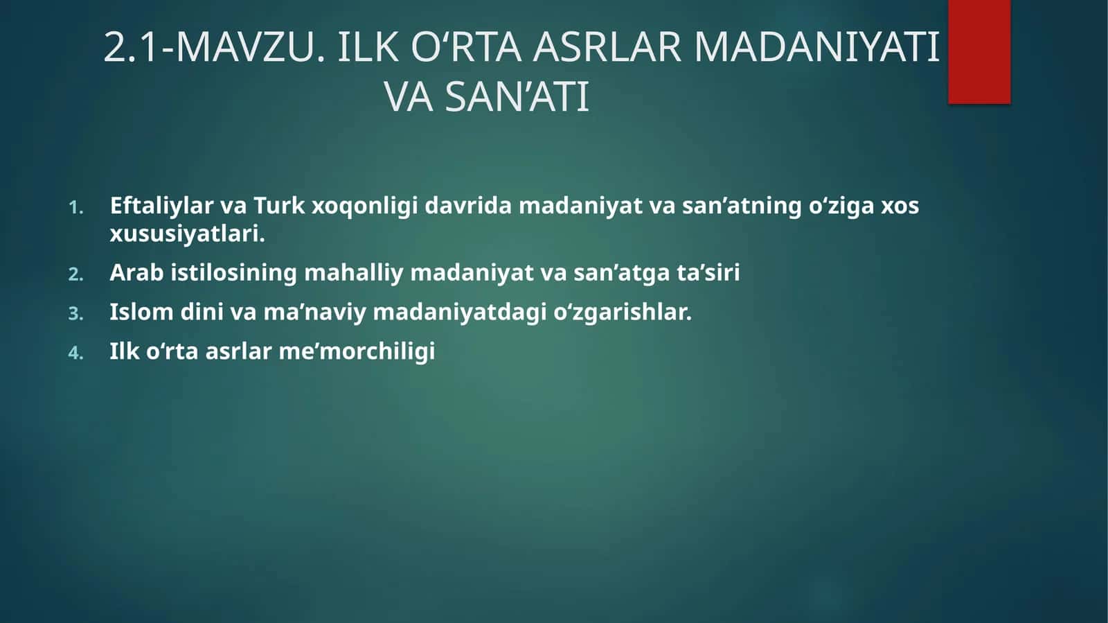 ILK O‘RTA ASRLAR MADANIYATI VA SAN’ATI