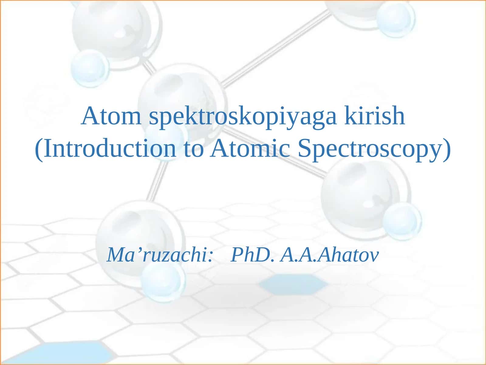 Atomspektroskopiyagakirish(Introduction to Atomic Spectroscopy)