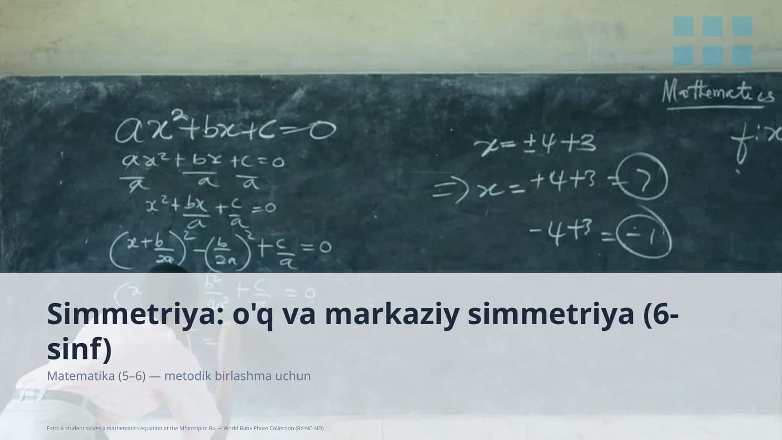 Simmetriya: o'q va markaziy simmetriya (6-sinf)