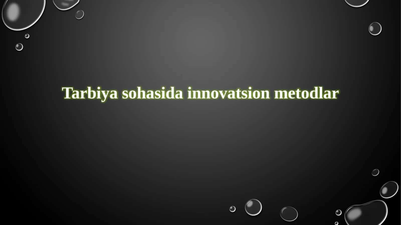 Tarbiya sohasida innovatsion metodlar
