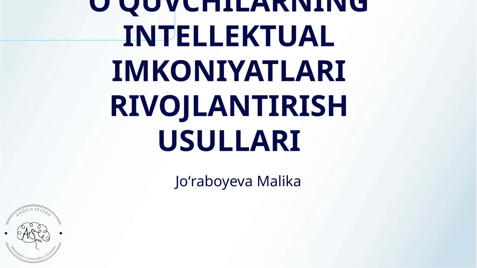 OʻQUVCHILARNING INTELLEKTUAL IMKONIYATLARI RIVOJLANTIRISH USULLARI