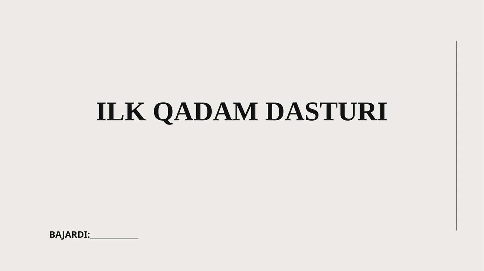 ILK QADAM DASTURI