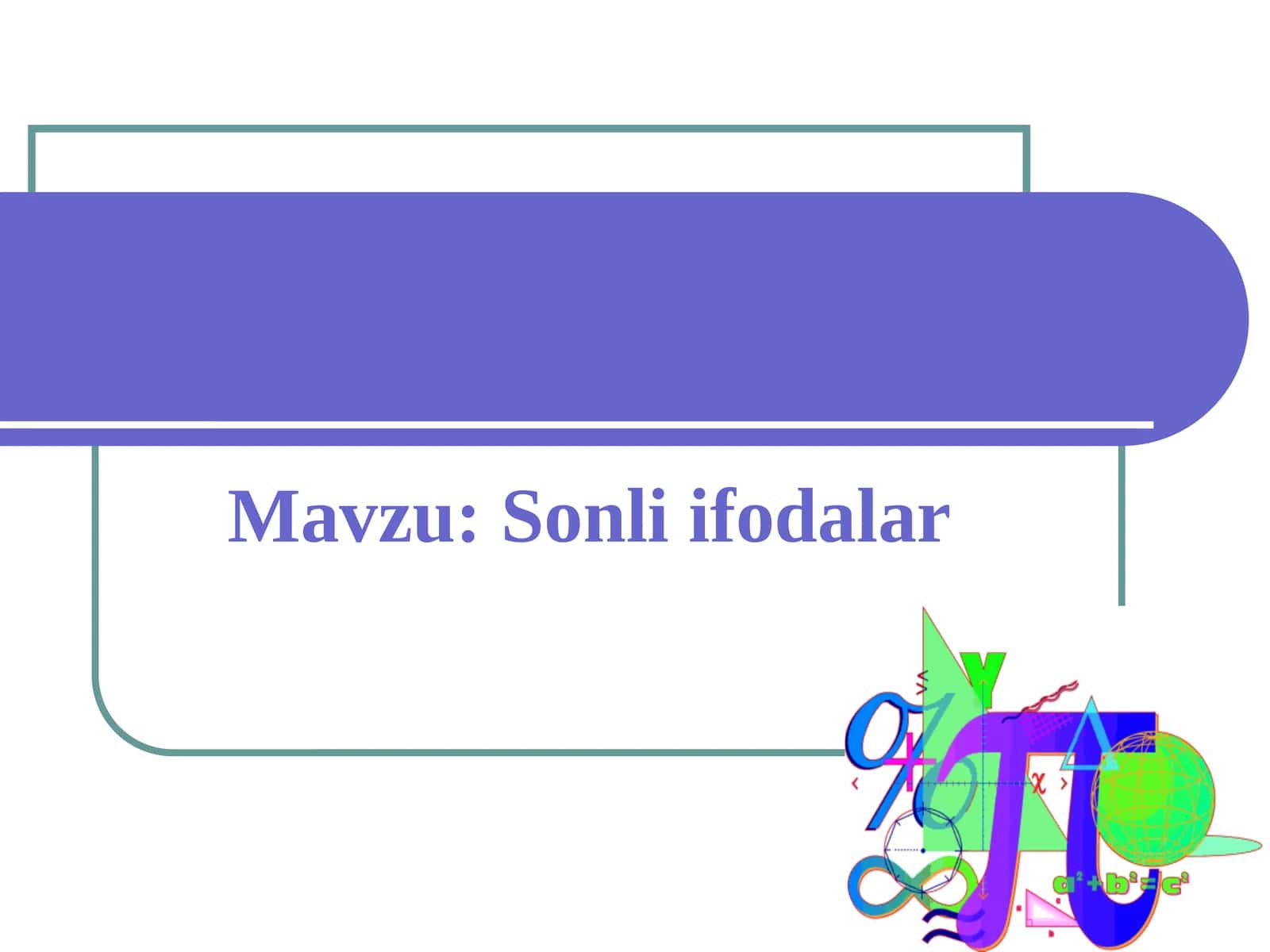 Sonli ifodalar. 7-sinf algebra fanidan dars ishlanma.