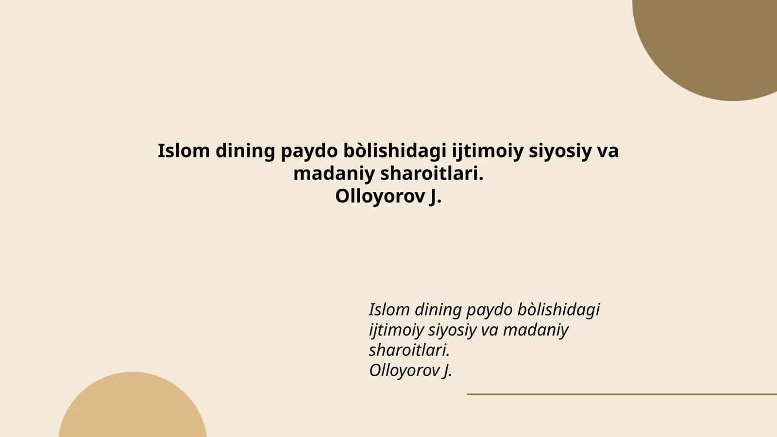 Islom dining paydo bòlishidagi ijtimoiy siyosiy va madaniy sharoitlari
