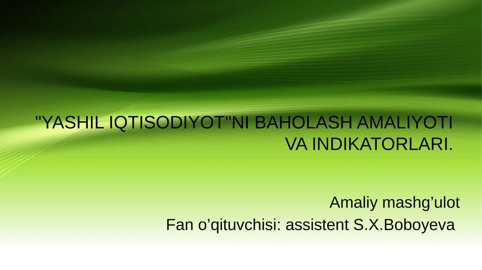 YASHIL IQTISODIYOTNI BAHOLASH AMALIYOTI VA INDIKATORLARI