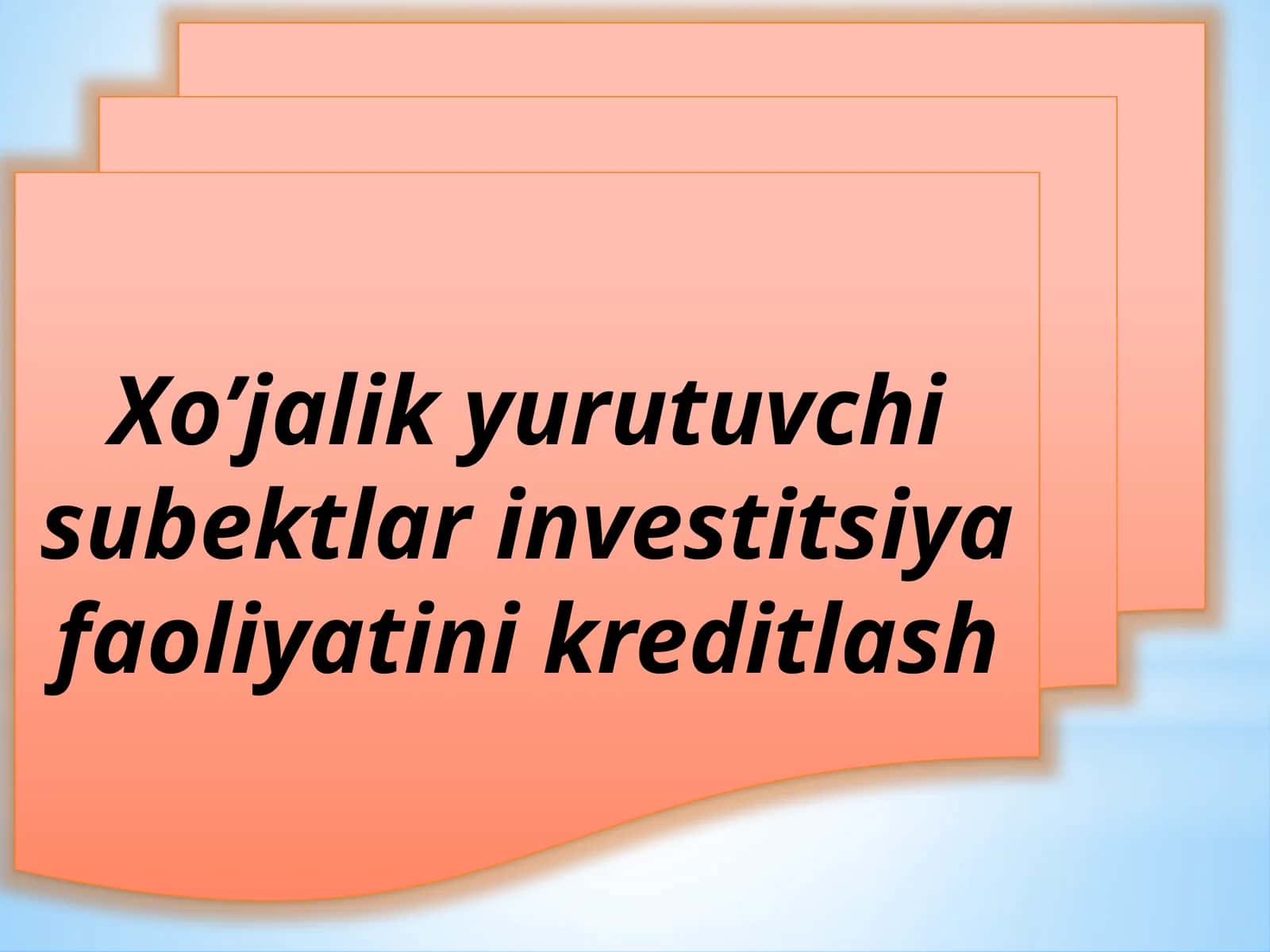Xo’jalik yurutuvchi subektlar investitsiya faoliyatini kreditlash