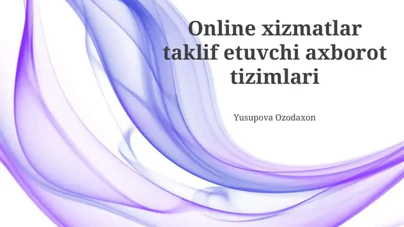 Onlayn Xizmatlarni Taklif Qiluvchi Axborot Tizimlari