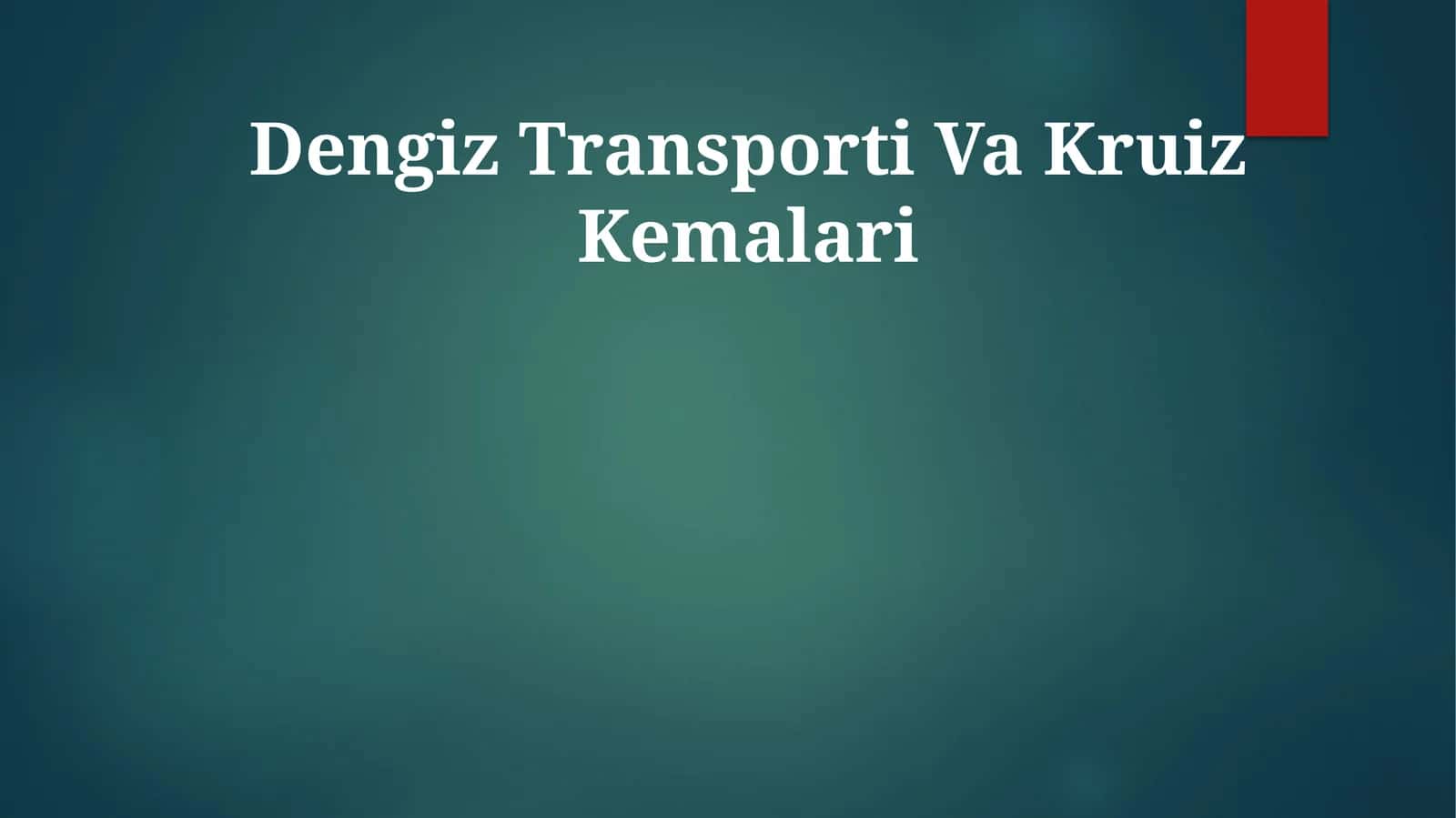 Dengiz Transporti Va Kruiz Kemalari