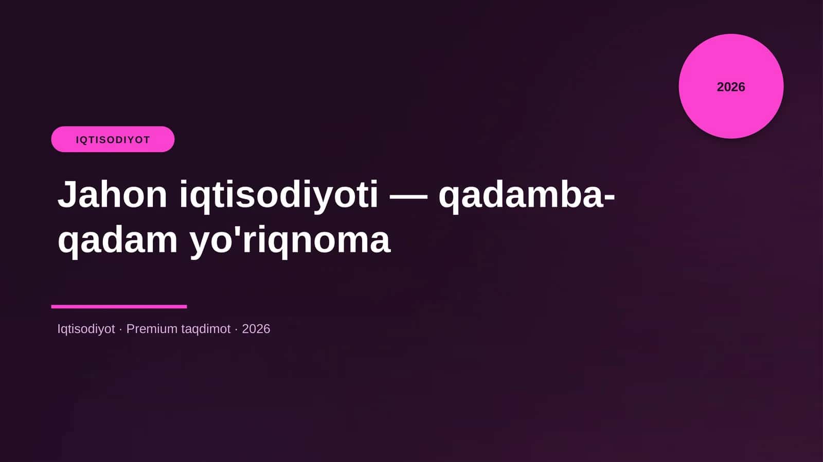 Jahon iqtisodiyoti — qadamba-qadam yo'riqnoma