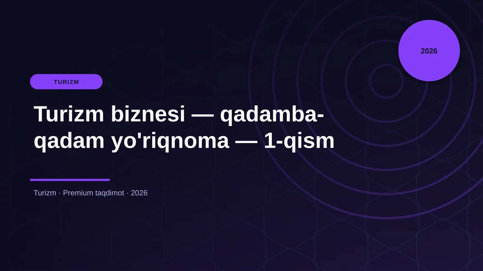 Turizm biznesi — qadamba-qadam yo'riqnoma — 1-qism