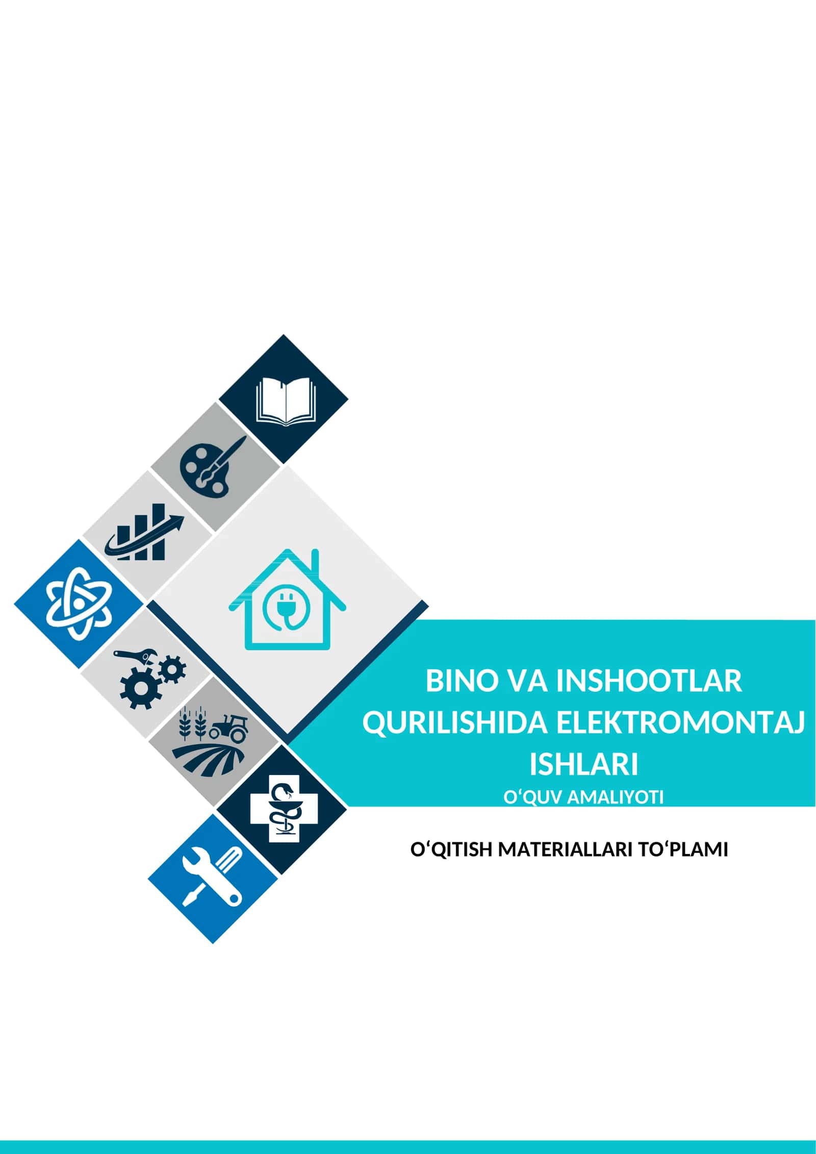 «Bino va inshoatlar qurulishida elektromontaj ishlari» o‘quv amaliyotidan O‘ Q I T I SH M A T E R I A L L A R I.