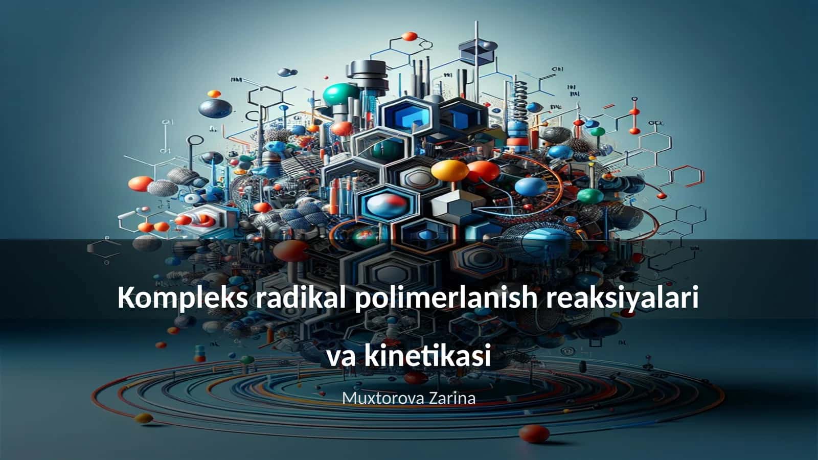 Kompleks radikal polimerlanish reaksiyalari va kinetikasi