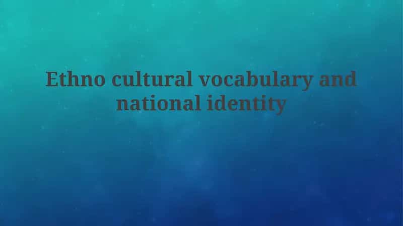 Ethnocultural vocabulary and national identity