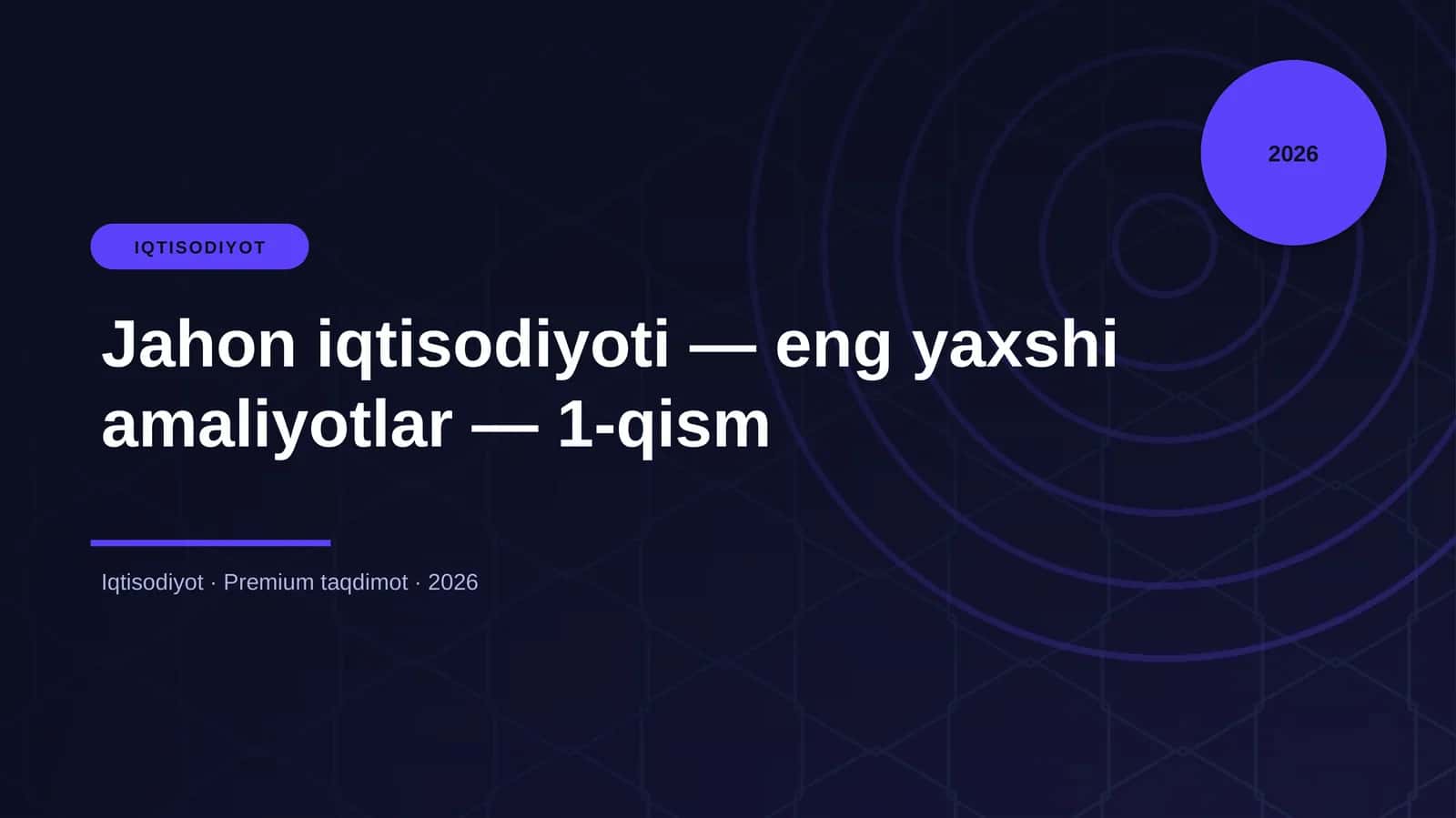 Jahon iqtisodiyoti — eng yaxshi amaliyotlar — 1-qism