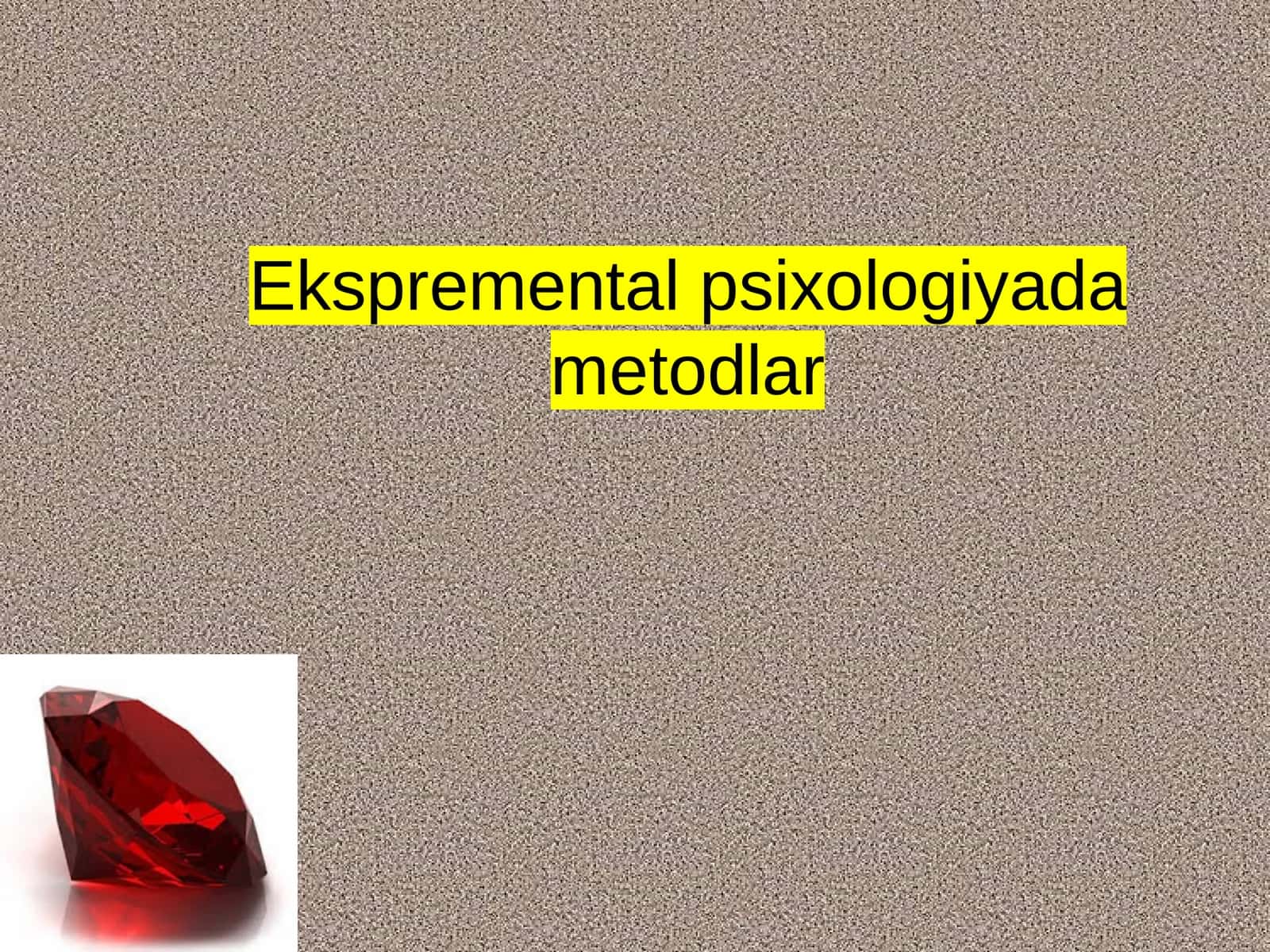 Ekspremental psixologiyada metodlar