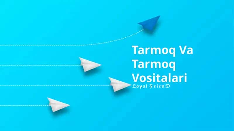 Tarmoq Va Tarmoq Vositalari