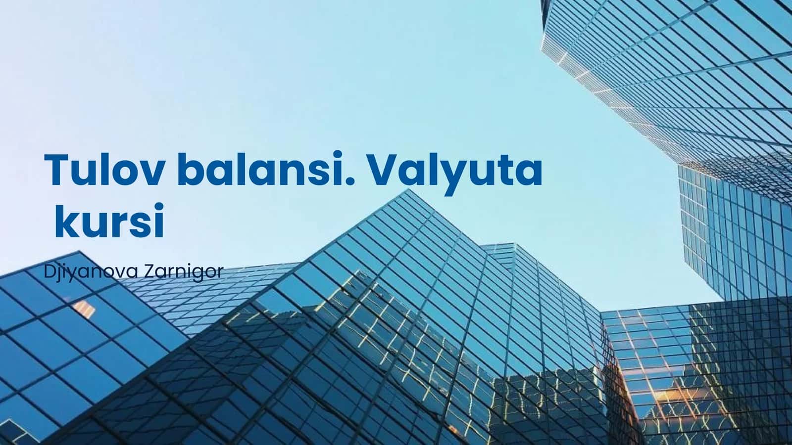 Tulov balansi. Valyuta kursi