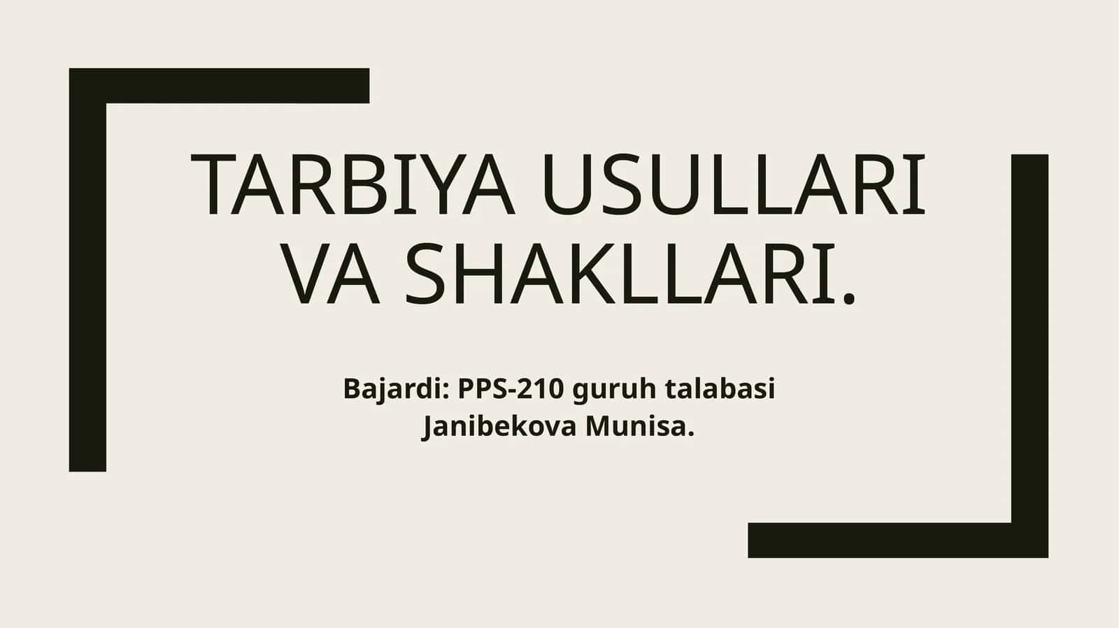 Tarbiya usullari va shakllari