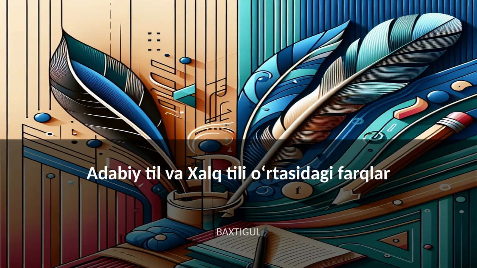 Adabiy til va Xalq tili oʻrtasidagi farqlar