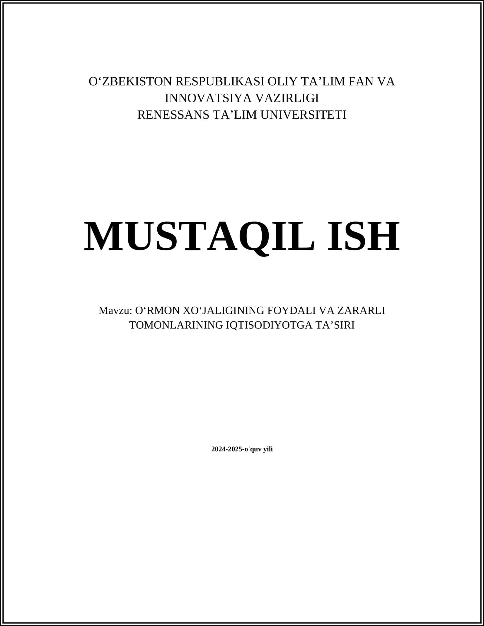 OʻRMON XOʻJALIGINING FOYDALI VA ZARARLI TOMONLARINING IQTISODIYOTGA TAʼSIRI