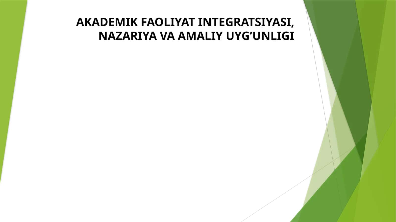 AKADEMIK FAOLIYAT INTEGRATSIYASI, NAZARIYAVA AMALIY UYG’UNLIGI AKKK