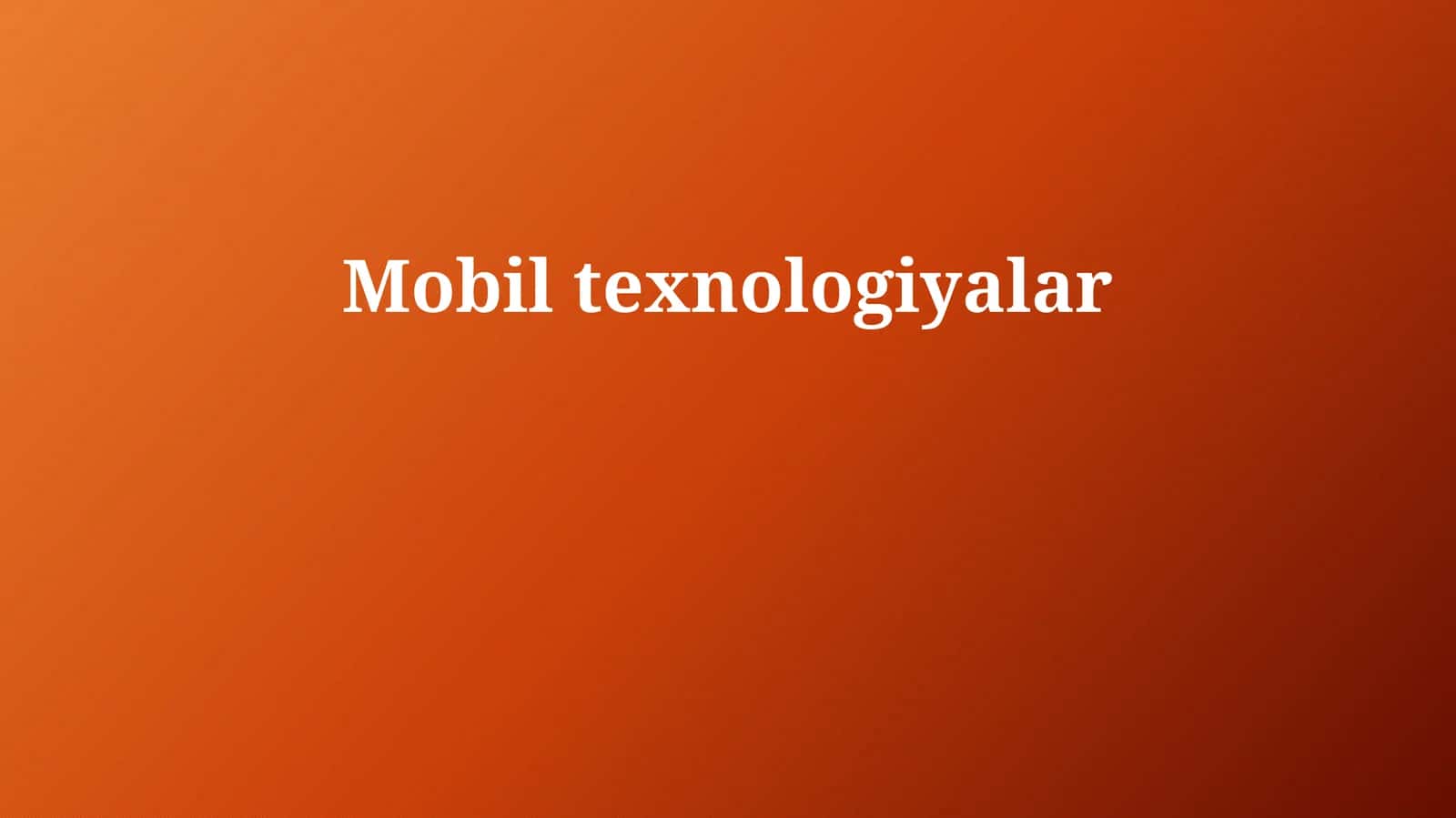 Mobil texnologiyalar