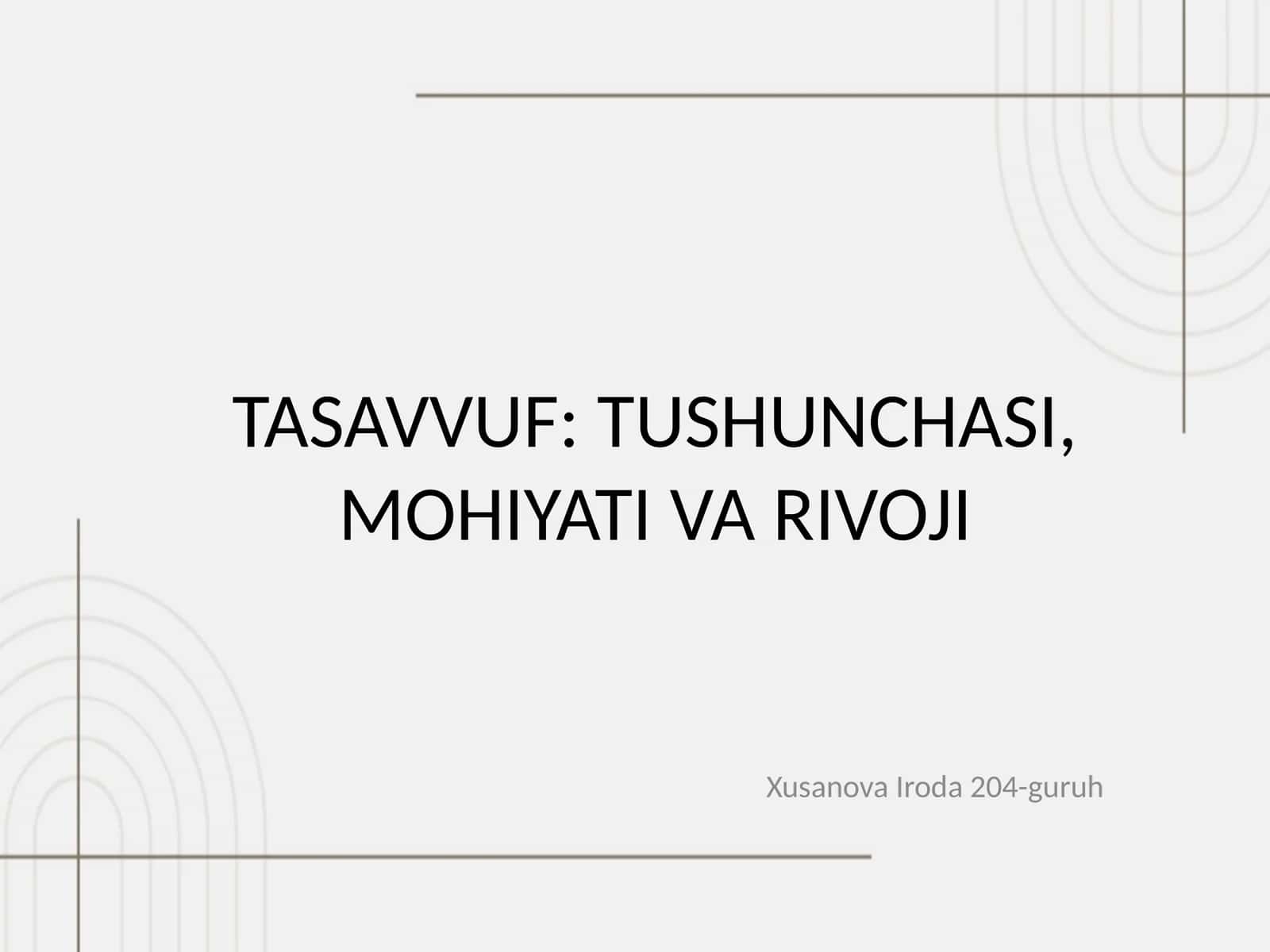 TASAVVUF: TUSHUNCHASI, MOHIYATI VA RIVOJI