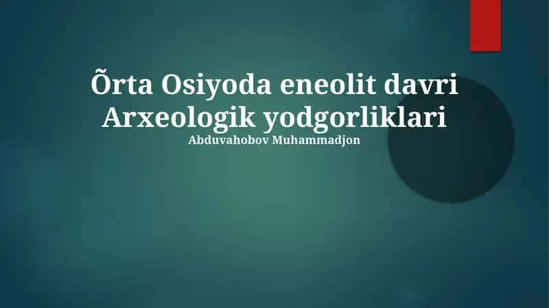 Õrta Osiyoda eneolit davri Arxeologik yodgorliklari