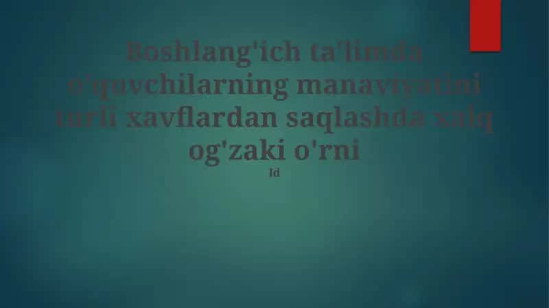 Folklor ogʻzaki anʼanalarini oʻqitish metodikasi