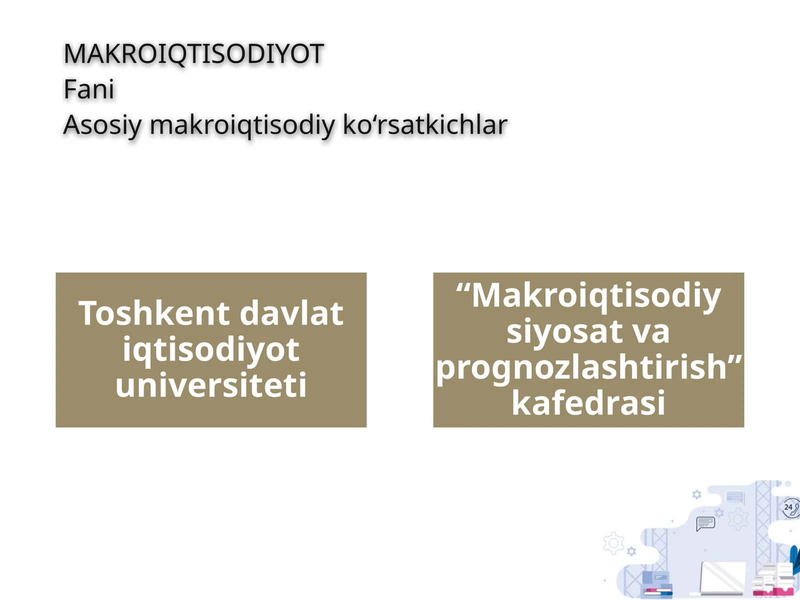 Asosiy makroiqtisodiy ko‘rsatkichlar