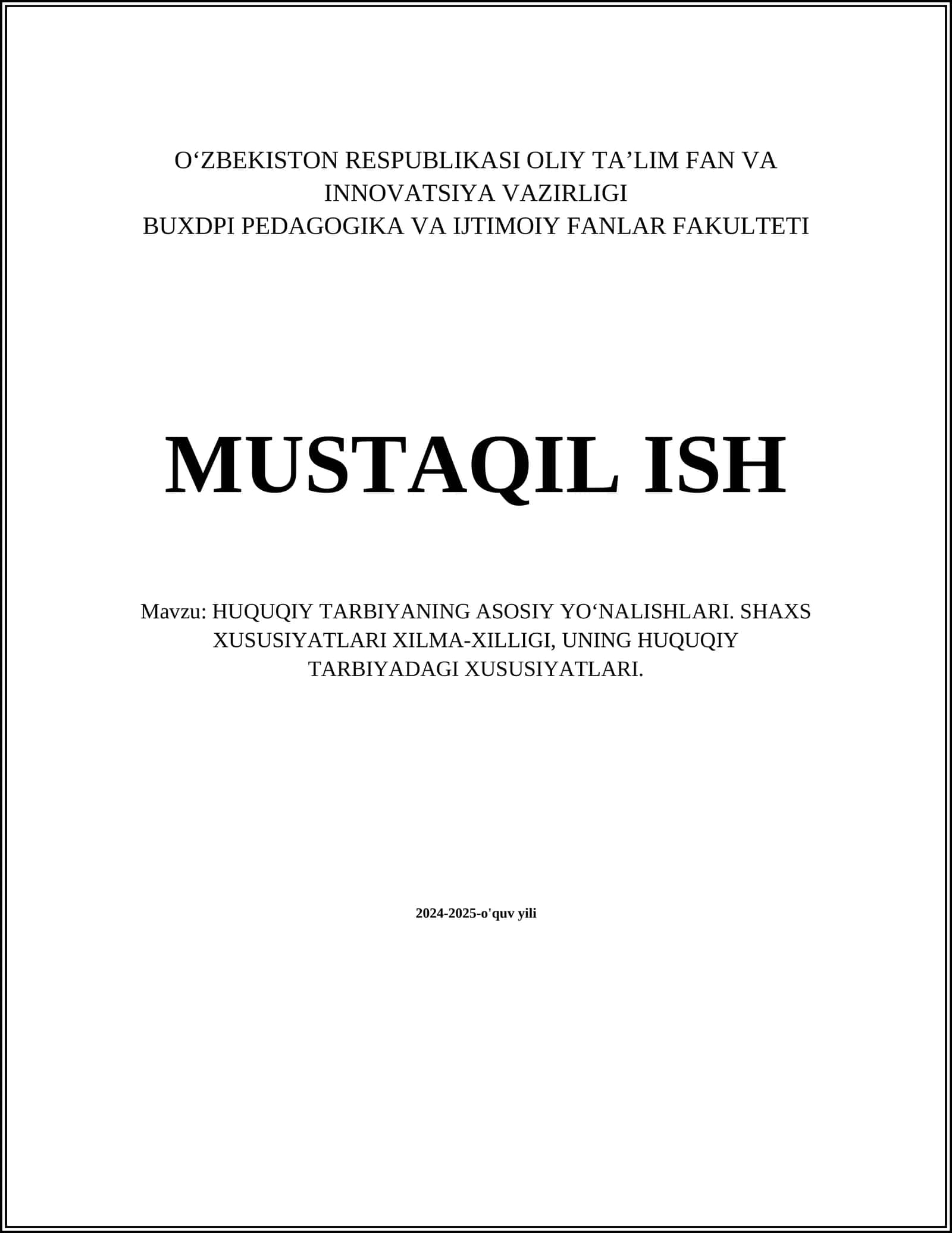 HUQUQIY TARBIYANING ASOSIY YO‘NALISHLARI. SHAXS XUSUSIYATLARI XILMA-XILLIGI, UNING HUQUQIY TARBIYADAGI XUSUSIYATLARI