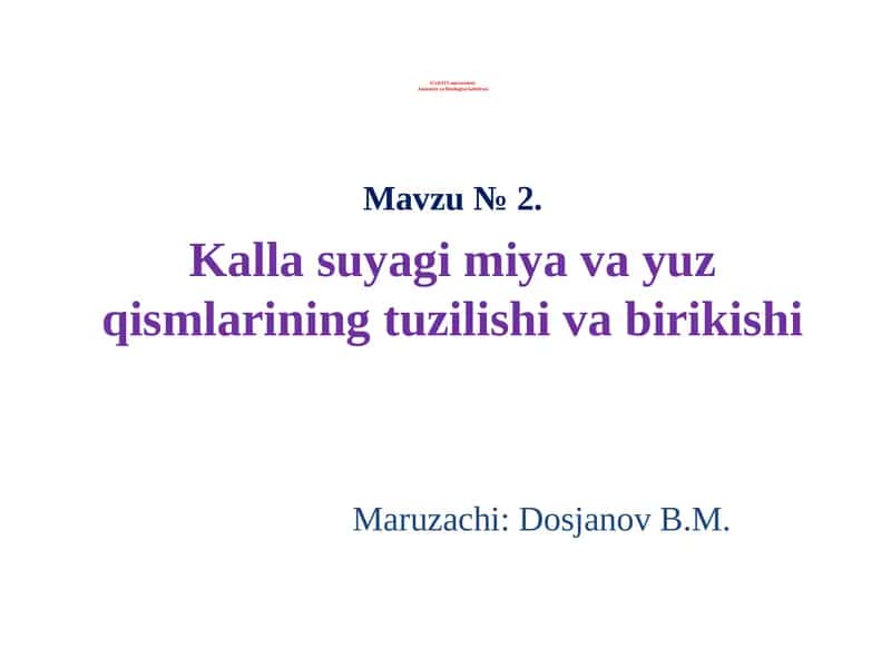 Kalla suyagi miya va yuz qismlarining tuzilishi va birikishi