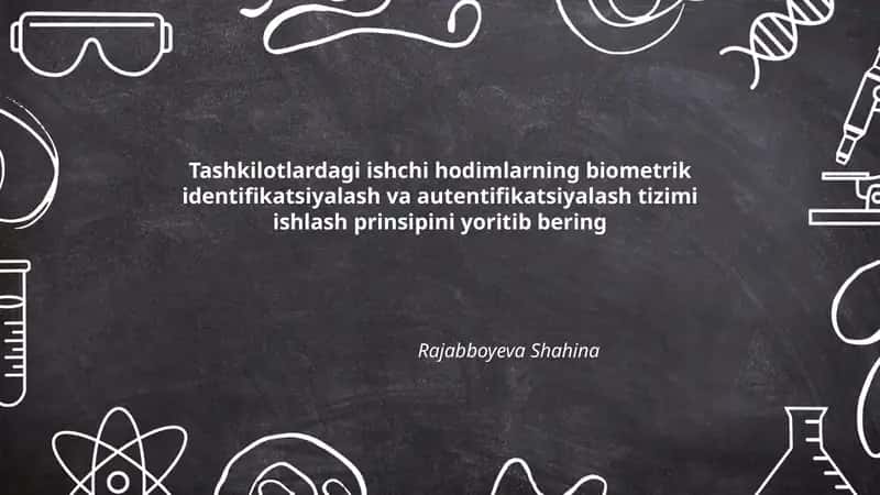 Biometrik identifikatsiyalash va autentifikatsiyalash tizimi