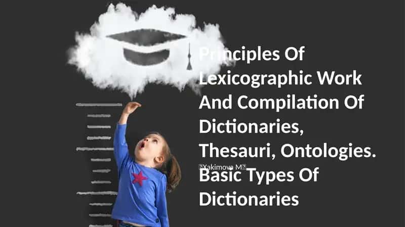 Principles Of Lexicographic Work And Compilation Of Dictionaries