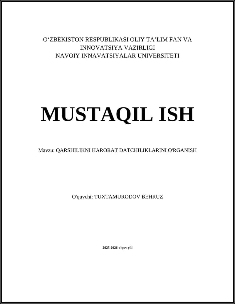 MUSTAQIL ISH Mavzu: QARSHILIKNI HARORAT DATCHILIKLARINI O'RGANISH