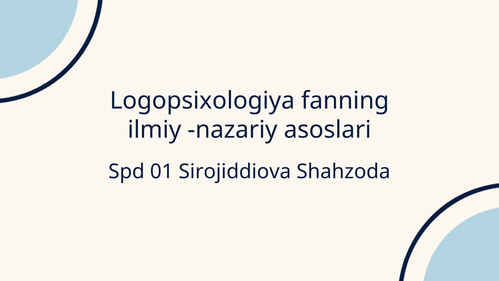 Logopsixologiya fanning ilmiy -nazariy asoslari