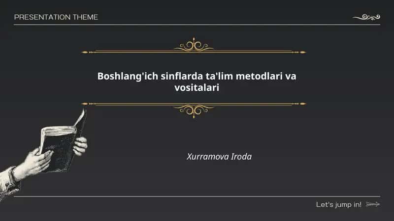 Boshlang'ich sinflarda ta'lim metodlari va vositalari