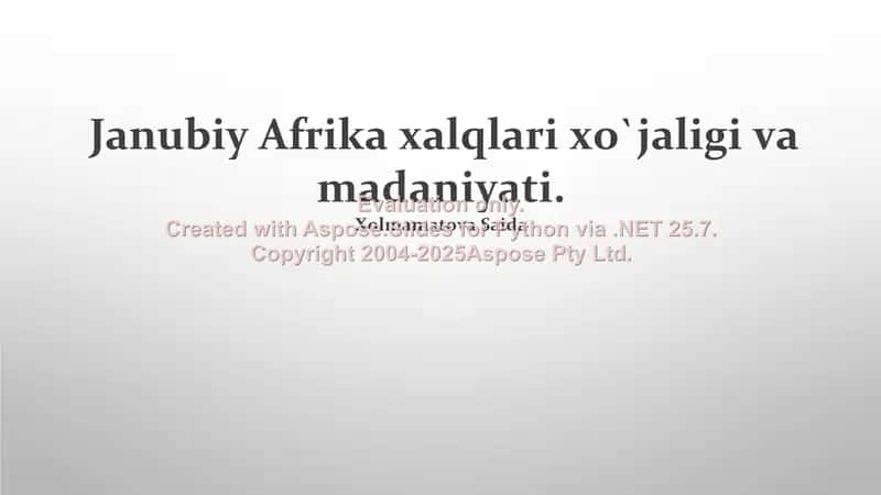 Janubiy Afrika xalqlari xo`jaligi va madaniyati