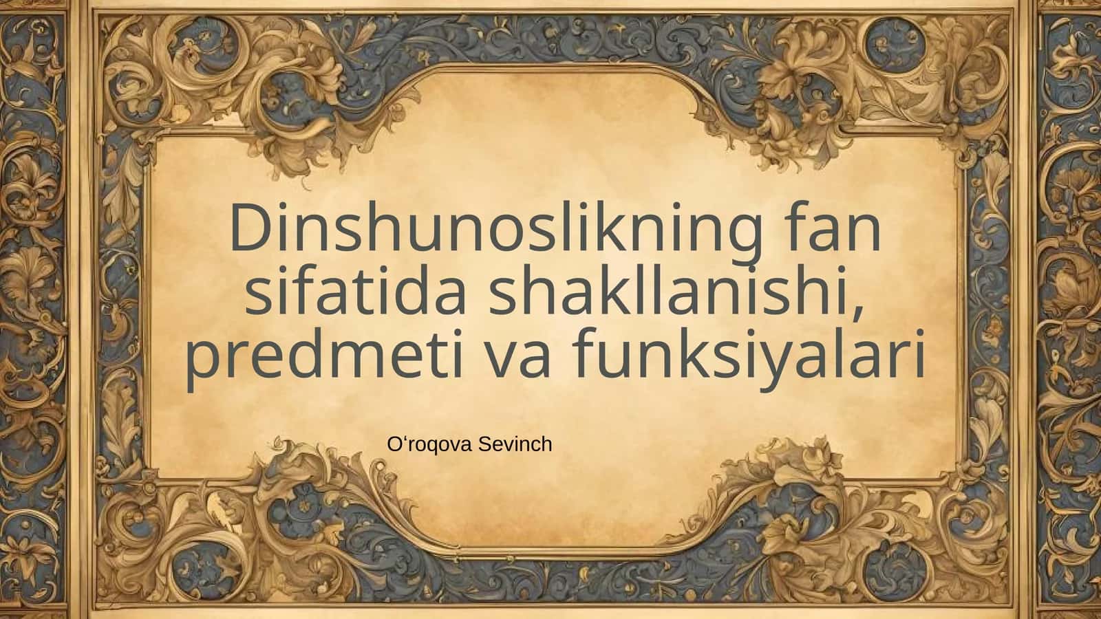 Dinshunoslikning fan sifatida shakllanishi, predmeti va funksiyalari