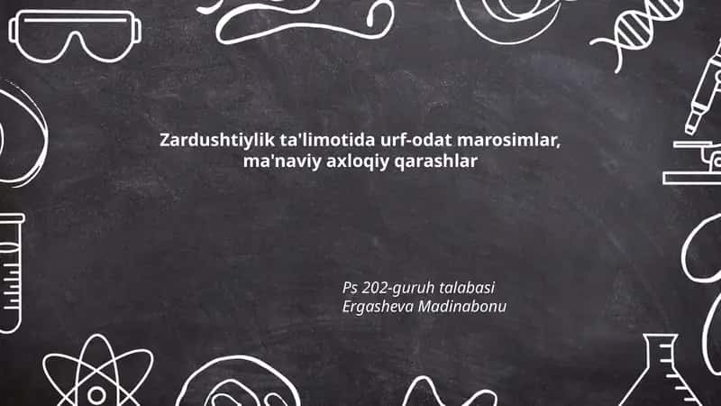 Zardushtiylik ta'limotida urf-odat marosimlar, ma'naviy axloqiy qarashlar