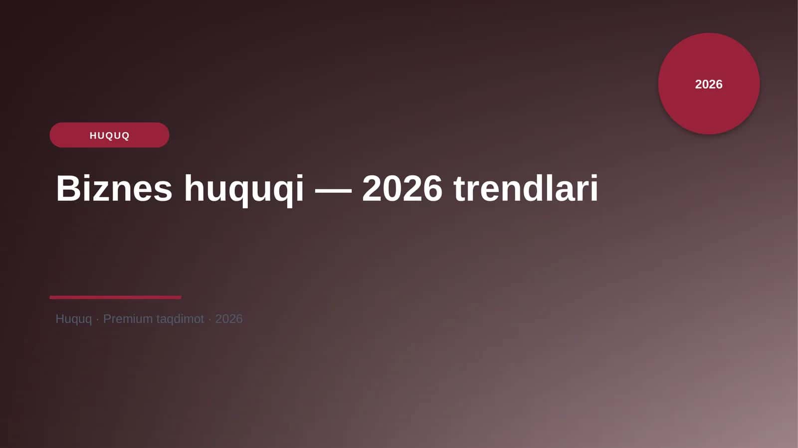 Biznes huquqi — 2026 trendlari