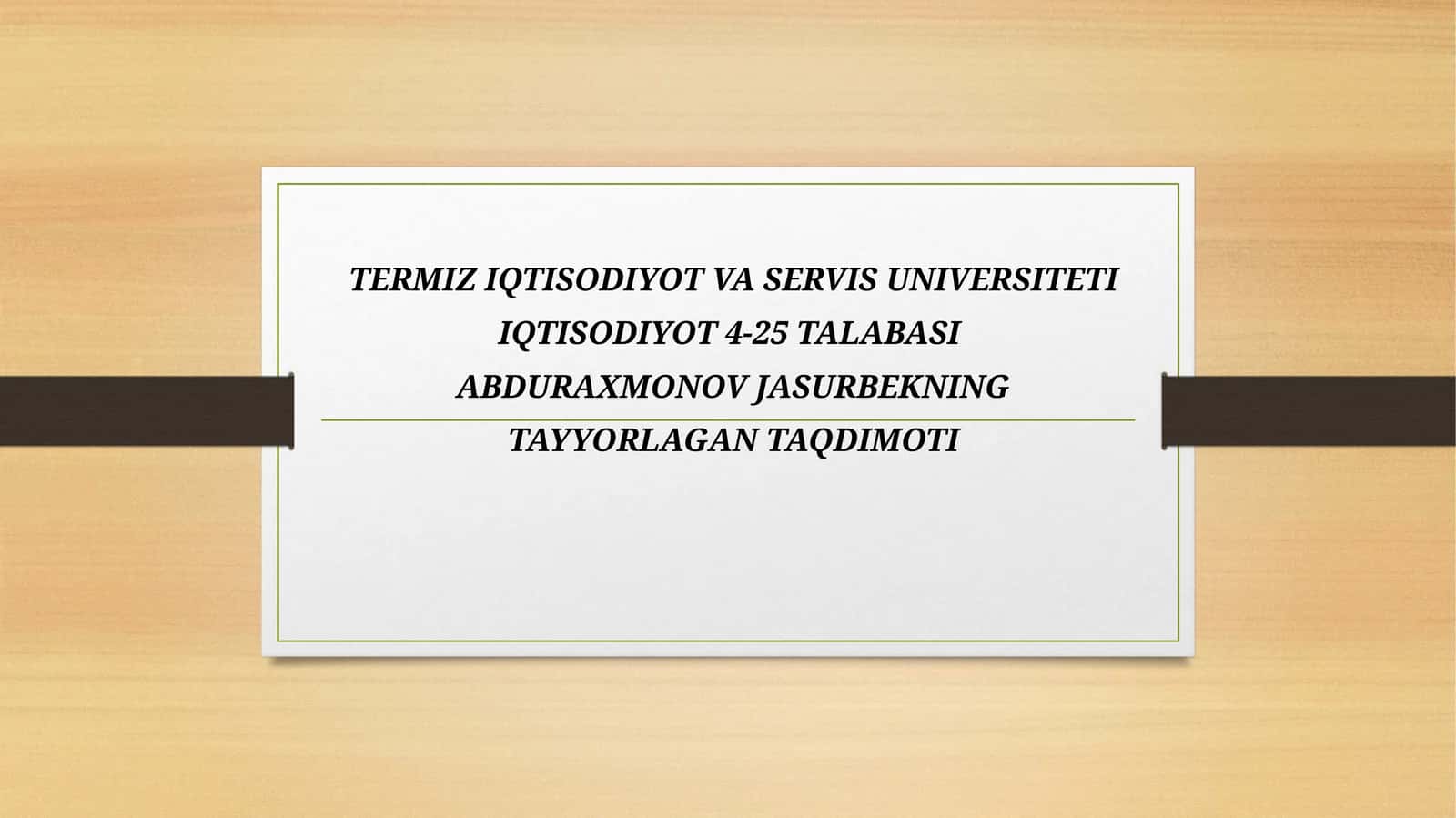 Abdurahmonov Jasurbek - Iqtisodiyot Taqdimoti