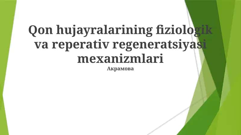 Qon hujayralarining fiziologik va reperativ regeneratsiyasi mexanizmlari