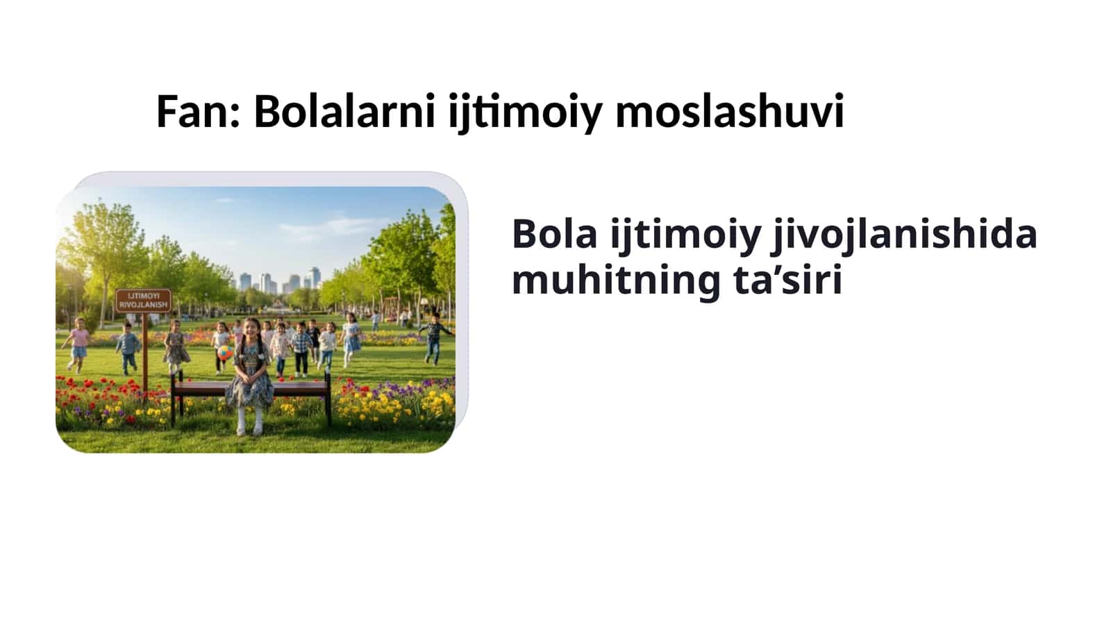 Bola ijtimoiy jivojlanishda muhitning ta'siri