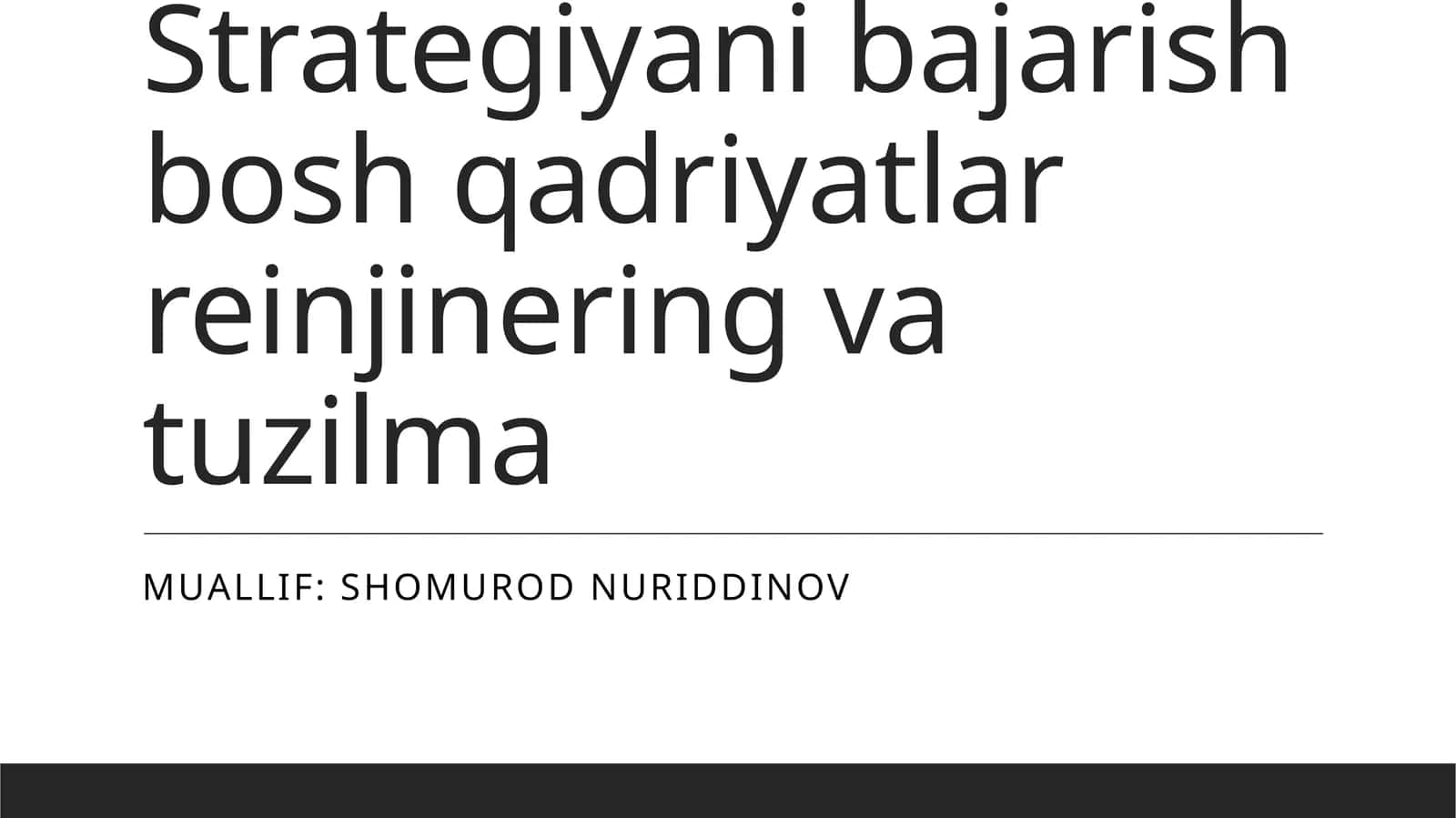 Strategiyani bajarish bosh qadriyatlar reinjinering va tuzilma